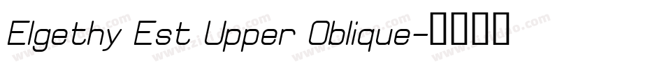 Elgethy Est Upper Oblique字体转换